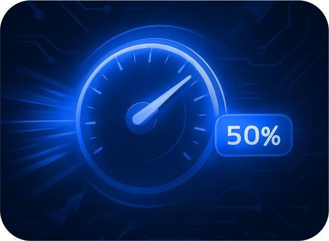 50% Faster <br class="lg:inline-block hidden" /> Time-to-Market